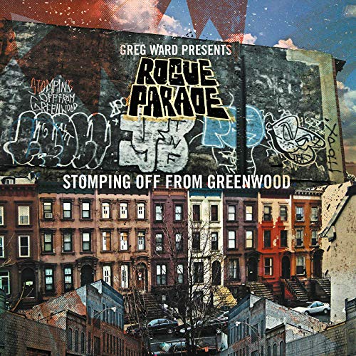 Greg Ward Presents Rogue Parade/Stomping Off From Greenwood