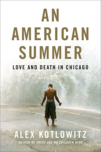 Alex Kotlowitz/An American Summer