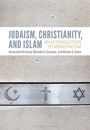 Amanullah De Sondy Judaism Christianity And Islam An Introduction To Monotheism 