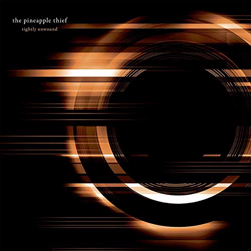 Pineapple Thief/Tightly Unwound