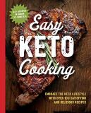 Cider Mill Press The Easy Keto Cooking Cookbook Embrace The Keto Lifestyle With Over 100 Satisfyi 
