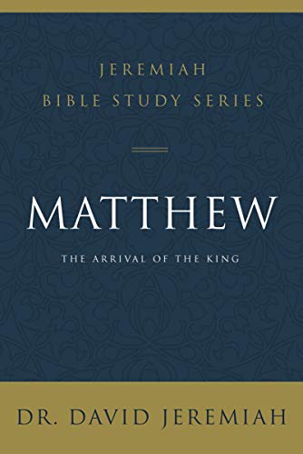 David Jeremiah A Matthew The Arrival Of The King 