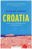 Marcus Tanner Croatia A History From The Middle Ages To The Present Day 0004 Edition; 