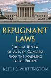 Keith E. Whittington Repugnant Laws Judicial Review Of Acts Of Congress From The Foun 