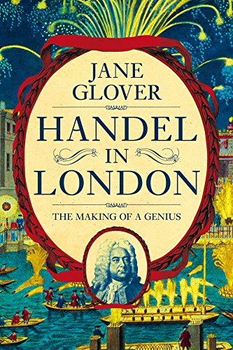 Jane Glover/Handel in London@ The Making of a Genius