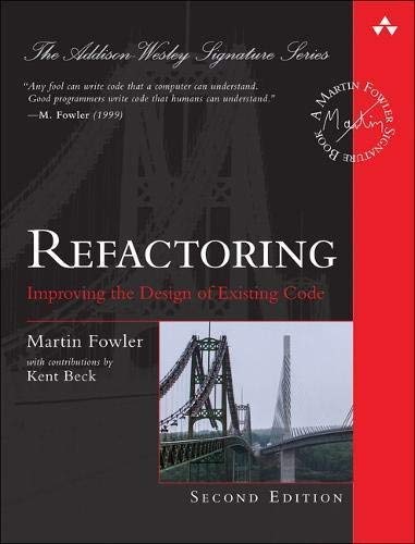 Martin Fowler Refactoring Improving The Design Of Existing Code 0002 Edition; 