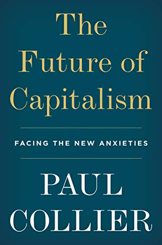 Paul Collier/The Future of Capitalism@ Facing the New Anxieties