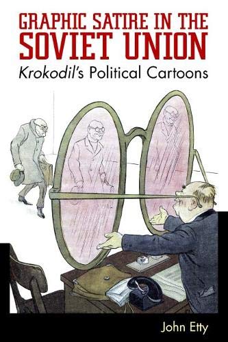 John Etty Graphic Satire In The Soviet Union Krokodil's Political Cartoons Paper 