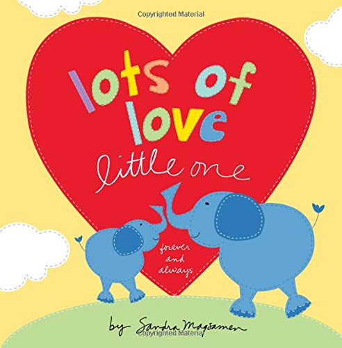 Sandra Magsamen Lots Of Love Little One 