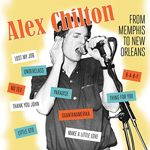 Alex Chilton/From Memphis To New Orleans