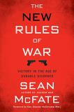 Sean Mcfate The New Rules Of War Victory In The Age Of Durable Disorder 