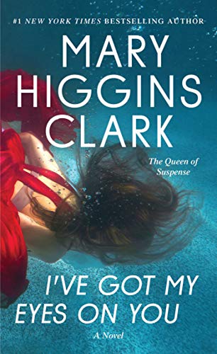 Mary Higgins Clark/I've Got My Eyes on You