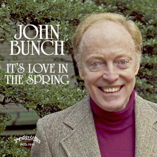 John Bunch/It's Love In The Spring