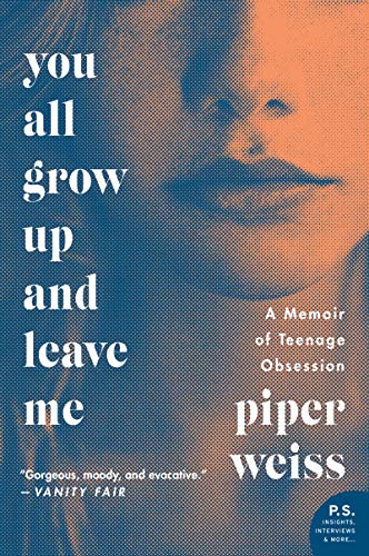 Piper Weiss/You All Grow Up and Leave Me