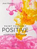 Jean Haines Paint Yourself Positive 