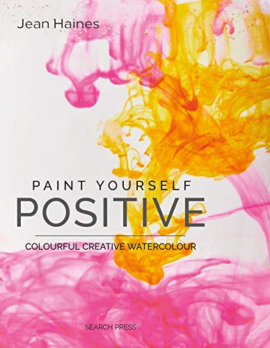 Jean Haines Paint Yourself Positive 