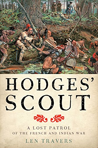 Len Travers Hodges' Scout A Lost Patrol Of The French And Indian War 