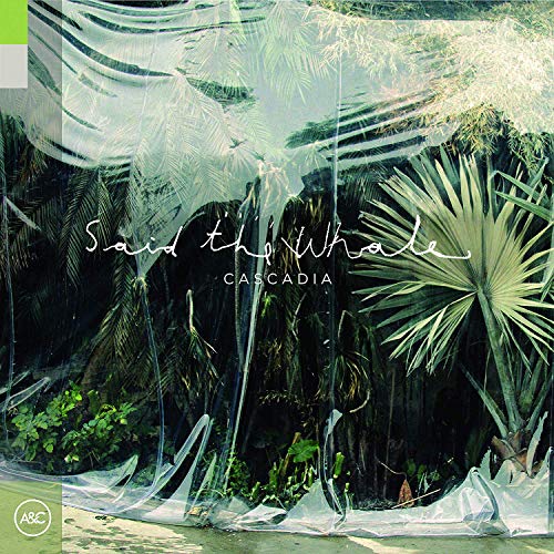 Said The Whale/Cascadia (Translucent Green]