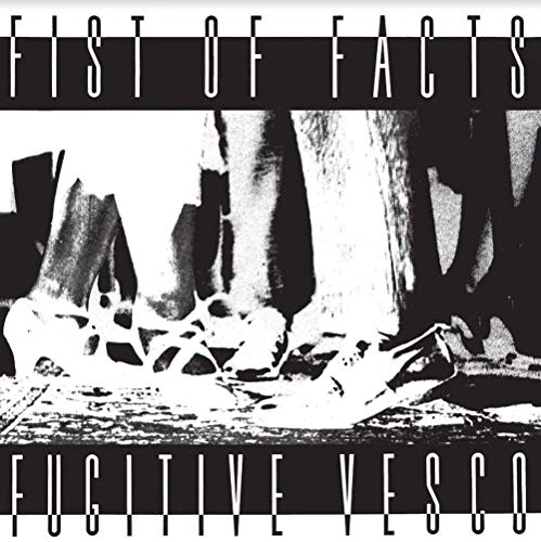 Fist of Facts/Fugitive Vesco@LP/7"