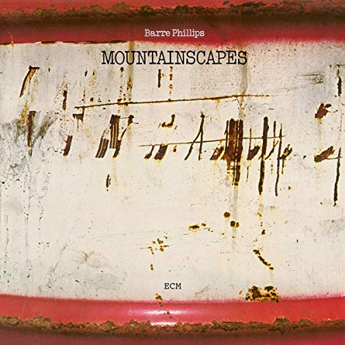 Barre Phillips/Mountainscapes