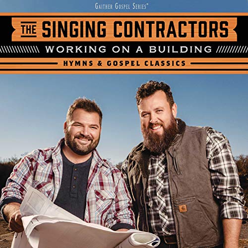 singing Contractors/Working On A Buildin