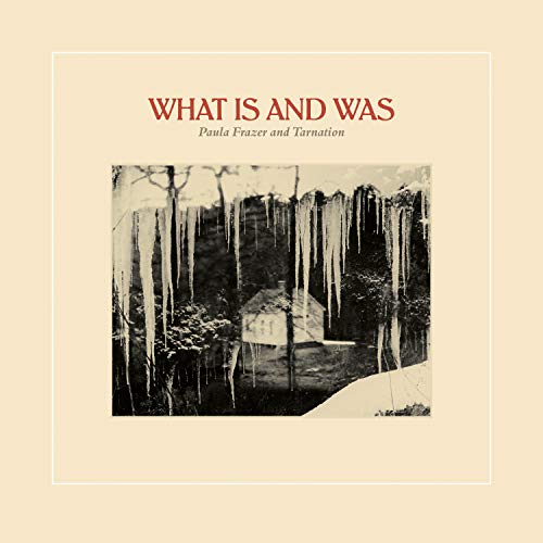 Paula Frazer & Tarnation/What Is & Was
