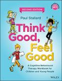 Paul Stallard Think Good Feel Good A Cognitive Behavioural Therapy Workbook For Chil 0002 Edition; 