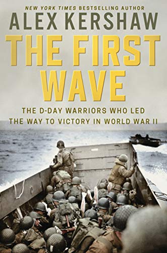 Alex Kershaw/The First Wave