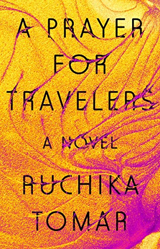 Ruchika Tomar/A Prayer for Travelers