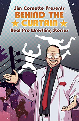 Jim Cornette/Behind the Curtain - Real Pro Wrestling Stories@Jim Cornette Presents