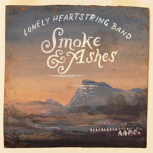 The Lonely Heartstring Band/Smoke & Ashes