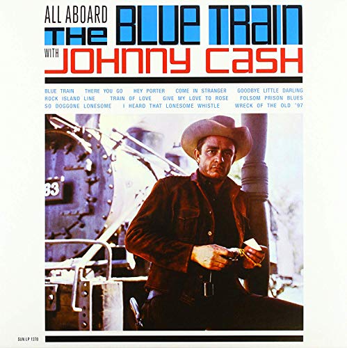 Johnny Cash/All Aboard The Blue Train