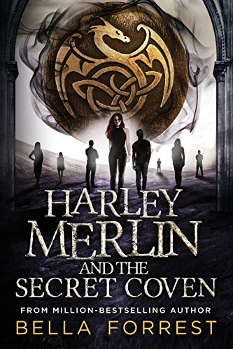 Bella Forrest/Harley Merlin and the Secret Coven