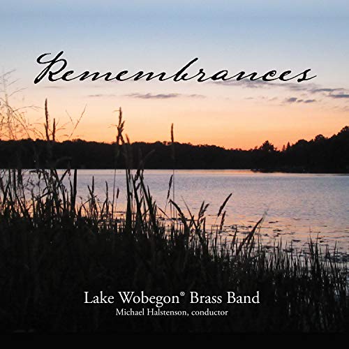 Halstenson / Lake Wobegon Bras/Remembrances
