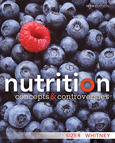 Frances Sizer Nutrition Concepts And Controversies 0015 Edition; 