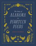 Emily Blejwas The Story Of Alabama In Fourteen Foods 
