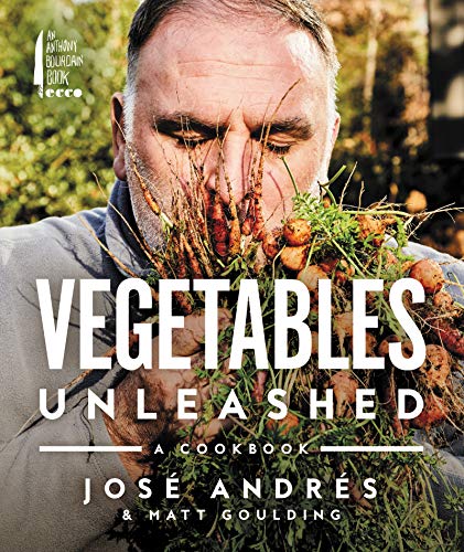 Jos? Andr?s Vegetables Unleashed A Cookbook 