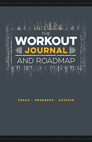 Jon Moore/The Workout Journal and Roadmap@Track. Progress. Achieve.