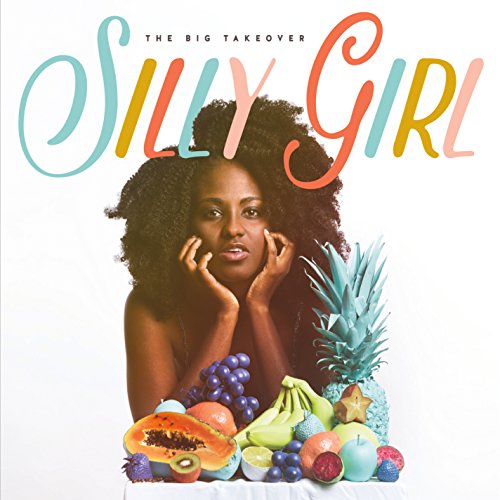 The Big Takeover/Silly Girl