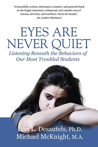 Lori Desautels Eyes Are Never Quiet Listening Beneath The Behaviors Of Our Most Troub 