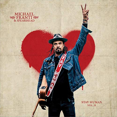 Michael Franti & Spearhead/Stay Human Vol. Ii