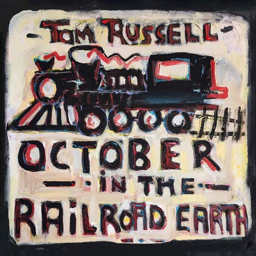 Tom Russell/October In The Railroad Earth