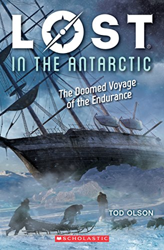 Tod Olson/Lost in the Antarctic@ The Doomed Voyage of the Endurance (Lost #4), 4