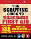 The Boy Scouts Of America The Scouting Guide To Wilderness First Aid An Officially Licensed Book Of The Boy Scouts Of 