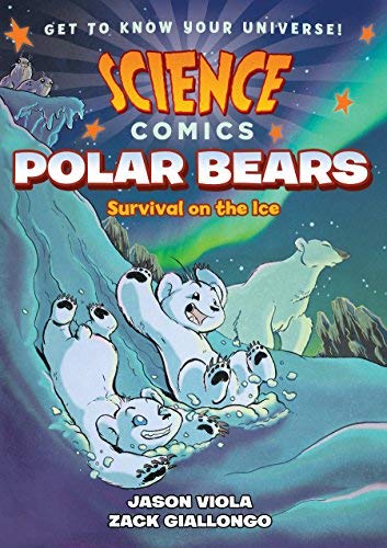 Zack Giallongo/Science Comics@ Polar Bears: Survival on the Ice