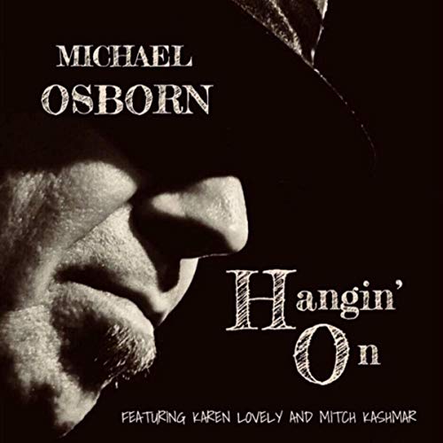 Michael Osborn/Hangin' On