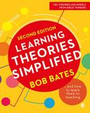 Bob Bates Learning Theories Simplified ...And How To Apply Them To Teaching 0002 Edition; 
