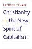 Kathryn Tanner Christianity And The New Spirit Of Capitalism 