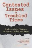 Peter M. Magolda Contested Issues In Troubled Times Student Affairs Dialogues On Equity Civility An 