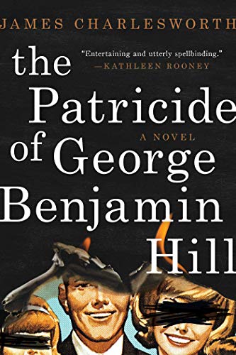 James Charlesworth/The Patricide of George Benjamin Hill